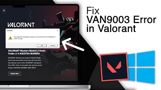 VAN9003 Valorant Windows 11 ERROR  Heres the Fix [upl. by Flyn]