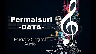 Permaisuri  Data Karaoke Version HQ Original Audio [upl. by Daza]