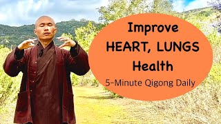 IMPROVE HEART and LUNGS’ HEALTH  5Minute Qigong Daily Routine [upl. by Harrow]