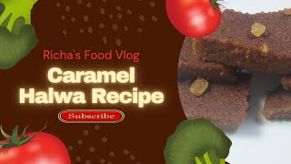 Delicious Caramel Halwa Recipe With Semolina halwarecipe [upl. by Quillan]