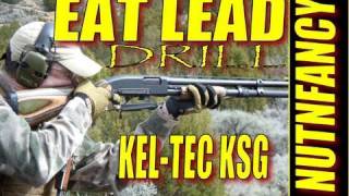 2 of 4 KelTec KSG Shotgun Testing quotEat Leadquot by Nutnfancy [upl. by Nayek385]