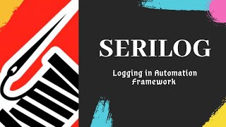 Serilog  Logging in Automation Framework  Selenium C [upl. by Oiramad407]