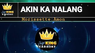 Akin Ka Nalang  Morissette Amon [upl. by Alcus241]