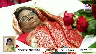 ALEYAMMA MATHEW 78 MEMORIAL amp FUNERAL SERVICE 722022 [upl. by Waylan]