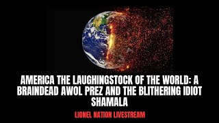 America the Laughingstock of the World A Braindead AWOL Prez and the Blithering Idiot Shamala [upl. by Cenac]