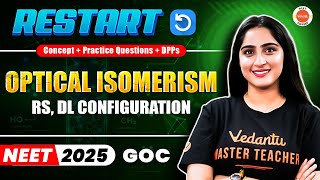 Optical Isomerism  GOC Chemistry  Restart NEET 2025  Diksha Maam [upl. by Bathsheba708]