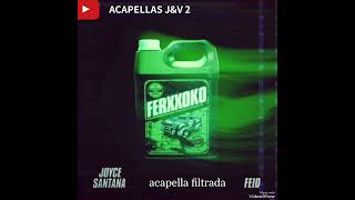 Joyce Santana ft Feid Ferxxoko  ACAPELLAS JampV 2 [upl. by Leisam]