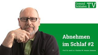 Abnehmen im Schlaf  Schlank durch gesunden Schlaf  Teil 22 [upl. by Atnicaj]