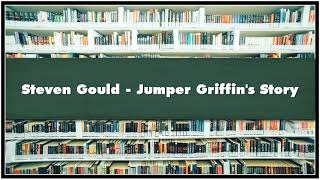 Steven Gould Jumper Griffins Story Audiobook [upl. by Hennessey]