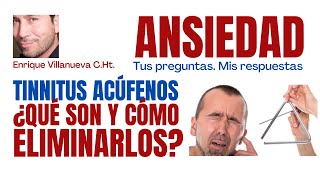 ANSIEDAD TINNITUS ZUMBIDO EN LOS OIDOS ¿QUÉ ES Y CÓMO ELIMINARLO [upl. by Ecarg433]