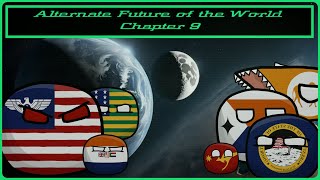 Alternate Future of the World  Chapter 9 Dawn of a New Era [upl. by Recor]