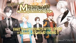 Lets Play Mystic Messenger Part 26 YOOSUNGS AFTER STORY  BAD RELATIONSHIP ENDING 1 [upl. by Kela]