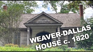 House Tour WeaverDallas House Circa 1820 in Thomaston Georgia [upl. by Enaht76]