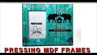 HOW TO PRESS MDF FRAMES [upl. by Mancino103]