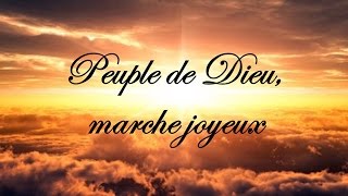 Peuple de Dieu marche joyeux [upl. by Lynnell]