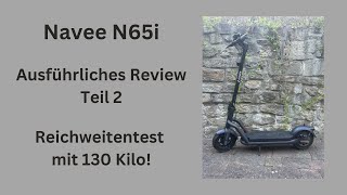 Navee N65i  Reichweitentest mit 130kg  Ausführliches Review Teil 2 [upl. by Cichocki]