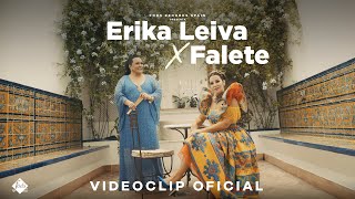 Erika Leiva x Falete  Échame a mí la culpa Videoclip Oficial [upl. by Grunenwald255]