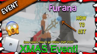 ROBLOX  Furana  How To Get Winter Staff 2021 XMAS Event 5  1080HD [upl. by Nesta]