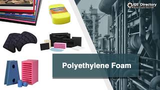 Polyethylene Foam Manufacturers Suppliers and Industry Information [upl. by Abey]