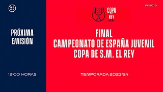 🚨DIRECTO🚨 FINAL COPA REY JUVENIL I🔴RFEF [upl. by Fital]