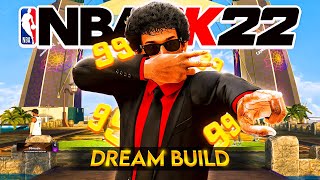 My NBA 2K22 DREAM BUILD at 99 OVERALL is the BEST BUILD in the game [upl. by Nannahs535]