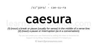 Pronunciation of Caesura  Definition of Caesura [upl. by Player865]