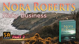 Risky Business By Nora Roberts  Audiobook Mystery Thriller amp SuspenseRomance PART 2  Story Audio [upl. by Mccormick]