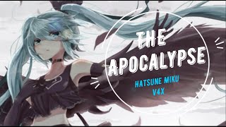 Vocaloid  The Apocalypse Original song fet Hatsune Miku V4x Dark [upl. by Ciaphus]