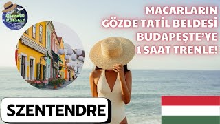 SZENTENDRE  MACARİSTAN [upl. by Martinelli864]