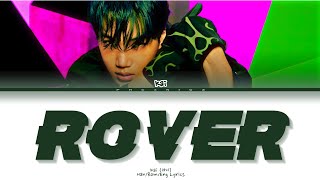 Kai 카이  Rover lyrics  HanRomEng lyrics  phcxniqz [upl. by Etnwahs]