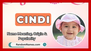 Cindi  Baby Girl Name Meaning Origin amp Popularity  RandomNamescom [upl. by Lemrahc325]