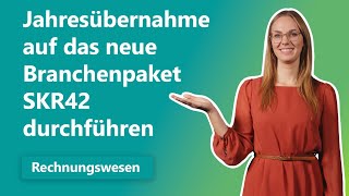 Jahresübernahme auf das neue Branchenpaket SKR42 durchführen [upl. by Auqenes]