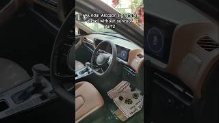 Hyundai Alcazar top model diesel without sunroof review hyundai alcazar diesel sunroof part 2 [upl. by Keen611]