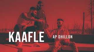 AP Dhillon  Kaafle Official Video  Gurinder Gill  Goat  New Punjabi Songs [upl. by Lsil]