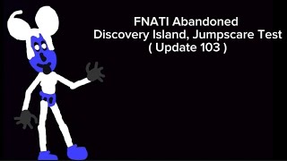 FNATI Jumpscare Test  Update 103 [upl. by Lauhsoj40]