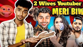 2 Wives Youtuber FtParas Thakral  Shubham Bhardwaj [upl. by Sothena]