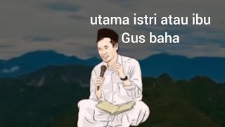 Utama istri atau ibu Gus baha [upl. by Mac777]