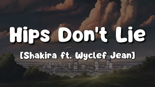 Shakira  Hips Dont Lie Lyrics ft Wyclef Jean [upl. by Nylirek]