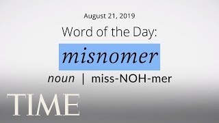 Word Of The Day MISNOMER  MerriamWebster Word Of The Day  TIME [upl. by Ahsinra980]