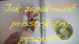 Jak zapakować prostokątny prezent  Pakowanie prezentów Cz4 [upl. by Eltsyek]