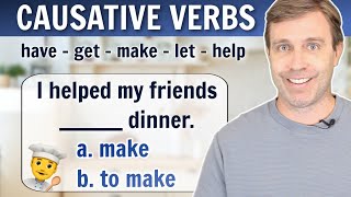 CAUSATIVE VERBS  Have Get Make Let Help  English Grammar Lesson [upl. by Annot700]