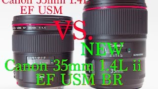 Old Canon 35mm 14L EF USM VS New Canon 35mm 14L ii BR EF USM Comparison [upl. by Ocsirf170]