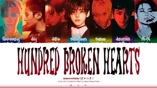 ENHYPEN 엔하이픈  HUNDRED BROKEN HEARTS PREVIEW Lyrics Color Coded LyricsHanRomEng [upl. by Avat]