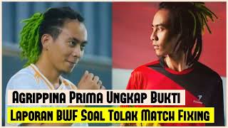 Agrippina Prima Ungkap Bukti Laporan BWF Soal tolak Match Fixing [upl. by Eellek]