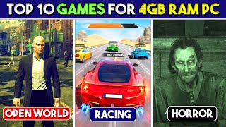 Top 10 Games For 4GB RAM PCs  Good Graphics Open World Horror Racing…amp More [upl. by Thora]