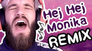 PewDiePie  Hej Monika Remix SHORT VERSION [upl. by Carlin208]