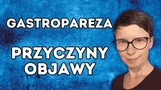 Nudności i wymioty to objawy choroby Gastropareza to spowolnione opróżnianie żołądka [upl. by Morita979]