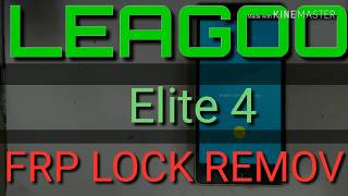 LEAGOO Elite4 frp lock google accunt bypass removandroid 51 [upl. by Ettolrahs]