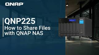 QNP225 How to Share Files with QNAP NAS [upl. by Handy]