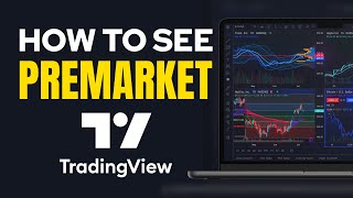 How To See Premarket In TradingView 2024 How To See Extended Hours Data [upl. by Gosser]